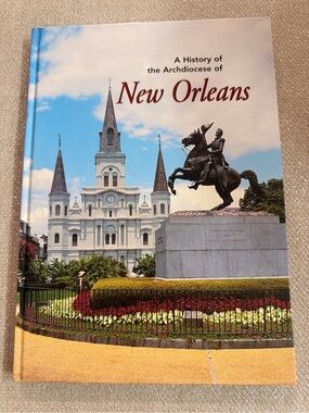 New Orleans History Of The Archdiocese Hardcover Book -